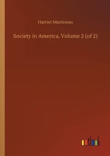 Society in America Volume 2 of 2 Society in America Volume 2 of 2