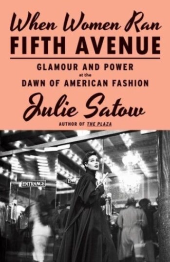 When Women Ran Fifth Avenue Glamour and Power at the Dawn of American Fashion When Women Ran Fifth Avenue Glamour and Power at the Dawn of American Fashion