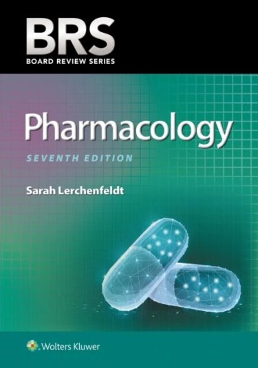 Brs Pharmacology Av Sarah Lerchenfeldt, Gary Ph.D. Rosenfeld