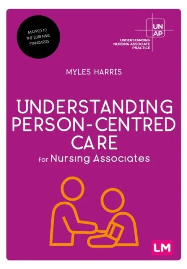 Understanding Person-Centred Care For Nursing Associates Av Myles Harris