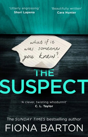 The Suspect Av Fiona Barton The Suspect Av Fiona Barton