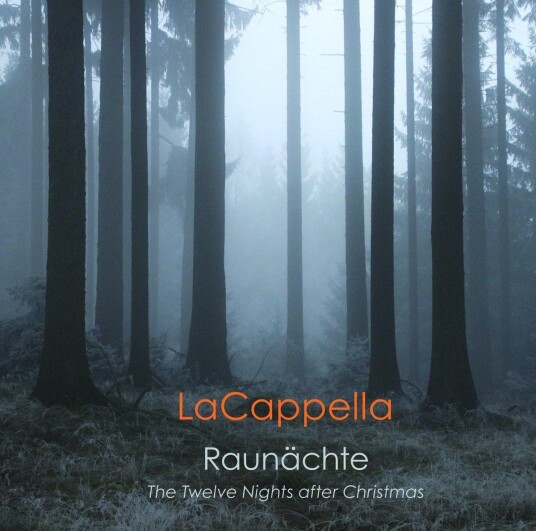 Lacappella Lacappella Raunächte: Twelve Nights After Christmas CD