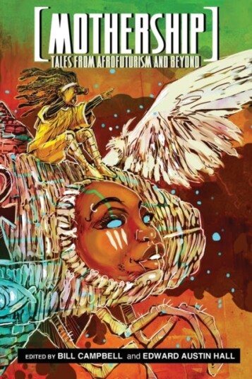 Mothership  Tales from Afrofuturism and Beyond