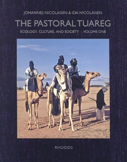 The Pastoral Tuareg Bd. I–Ii | Johannes Nicolaisen & Ida Nicolaisen | Språk: Engelsk The Pastoral Tuareg Bd. I–Ii | Johannes Nicolaisen & Ida Nicolaisen | Språk: Engelsk