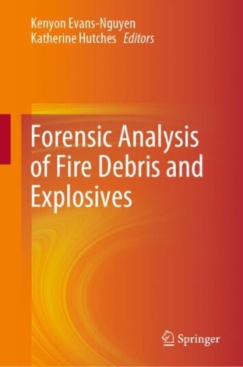 Forensic Analysis of Fire Debris and Explosives Forensic Analysis of Fire Debris and Explosives