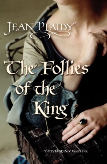 The Follies Of The King Av Jean (Novelist) Plaidy