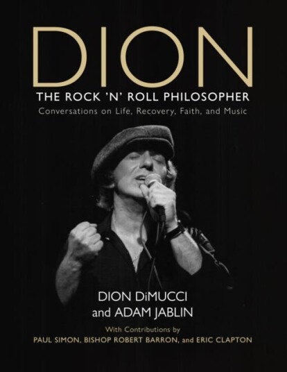 Dion The Rock and Roll Philosopher Dion The Rock and Roll Philosopher