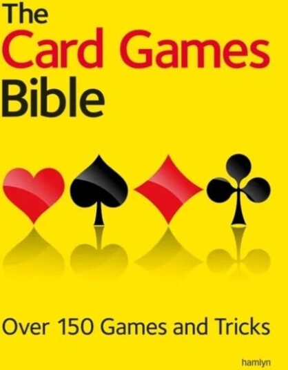 The Card Games Bible The Card Games Bible