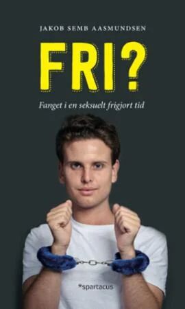 Fri? Av Jakob Semb Aasmundsen