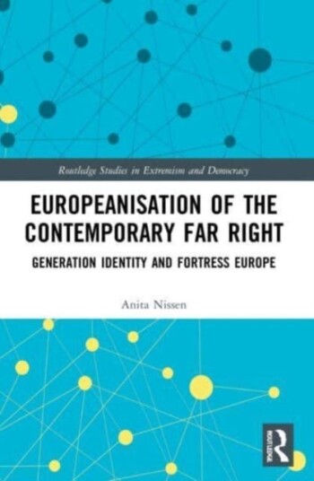 Europeanisation Of The Contemporary Far Right Av Anita (Aalborg University Denmark) Nissen