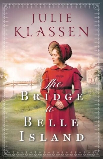 The Bridge To Belle Island Av Julie Klassen