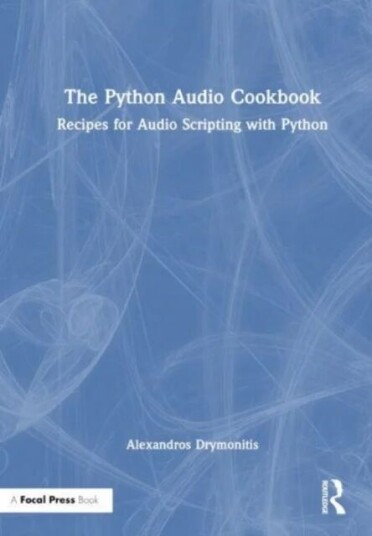 The Python Audio Cookbook av Alexandros Drymonitis