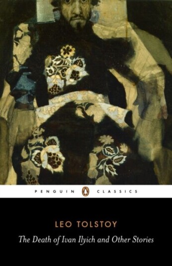 The Death Of Ivan Ilyich And Other Stories Av Leo Tolstoy