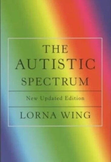 The Autistic Spectrum 25th Anniversary Edition Av Lorna Wing The Autistic Spectrum 25th Anniversary Edition Av Lorna Wing
