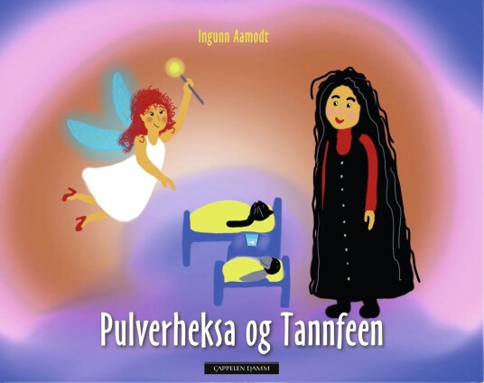 Pulverheksa Og Tannfeen Av Ingunn Aamodt
