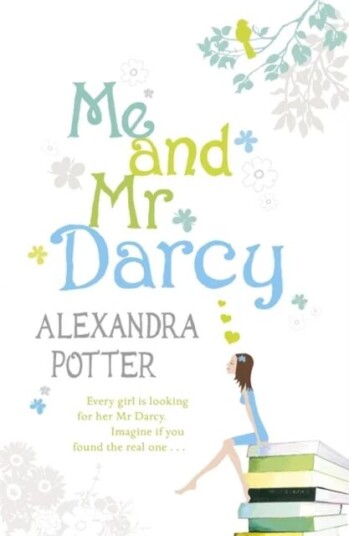 Me And Mr Darcy Av Alexandra Potter