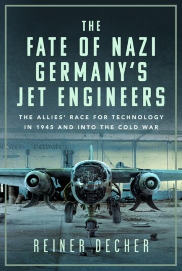 The Fate of Nazi Germany¿s Jet Engineers The Fate of Nazi Germany¿s Jet Engineers