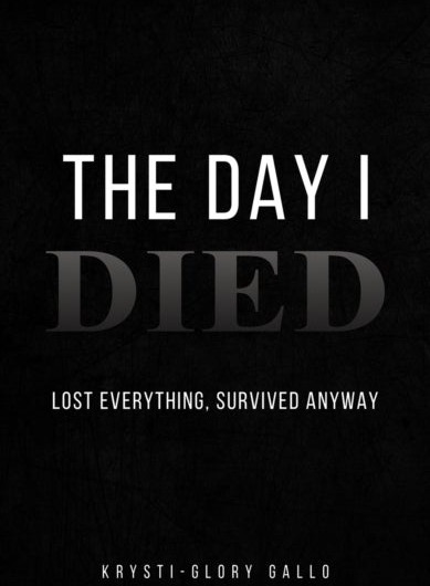 The Day I Died The Day I Died