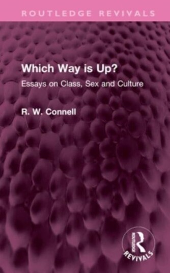 Which Way is Up? Essays on Class, Sex and Culture