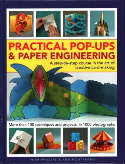 Practical Pop-Ups And Paper Engineering Av Trish Phillips, Ann Montanaro