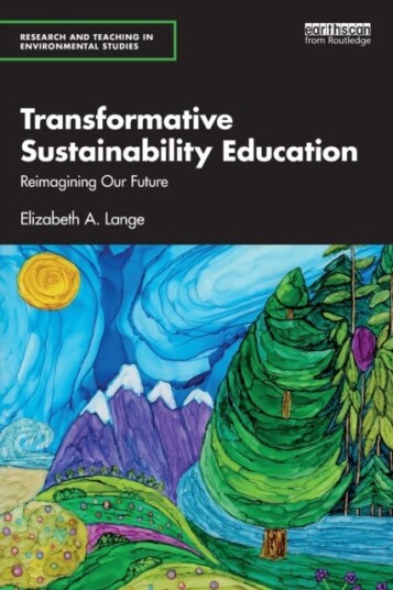 Transformative Sustainability Education Av Elizabeth A. (Institute Of Sustainable Futures University Of Technology Sydney Australia) Lange