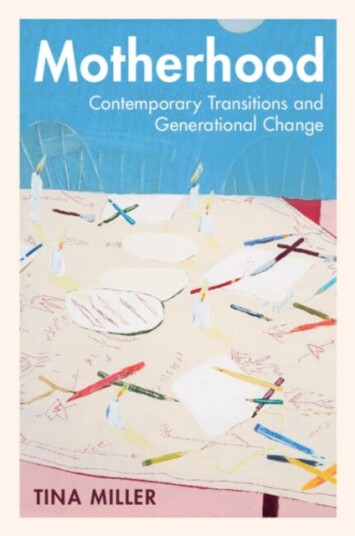 Motherhood  Contemporary Transitions and Generational Change