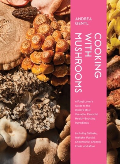 Cooking With Mushrooms Av Andrea Gentl