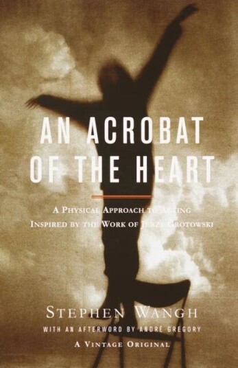 An Acrobat Of The Heart Av Stephen Wangh