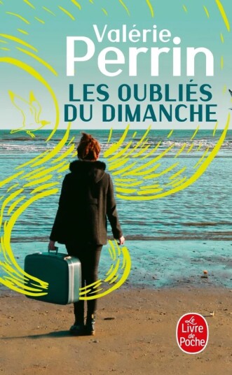 Oublies Du Dimanche, Les Av Valérie Perrin Oublies Du Dimanche, Les Av Valérie Perrin