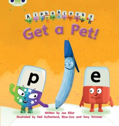 Bug Club Phonics Phase 2 Unit 4: Alphablocks Get A Pet!