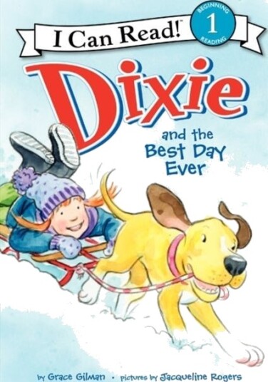 Dixie and the Best Day Ever Dixie and the Best Day Ever