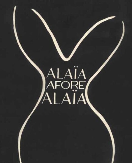 Alaia Afore Alaia Av Laurence Benaim, Olivier Saillard