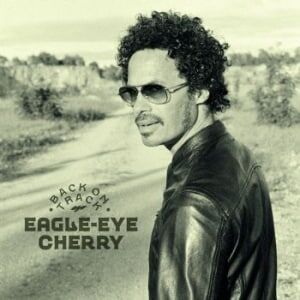 EagleEye Cherry Back On Track LP/Vinyl