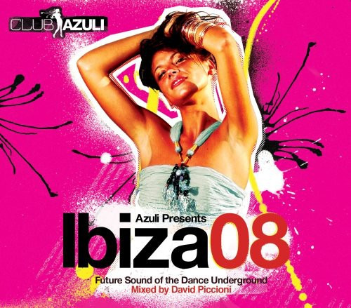 Dave Piccioni Azuli Presents Ibiza 08 Unmixed CD
