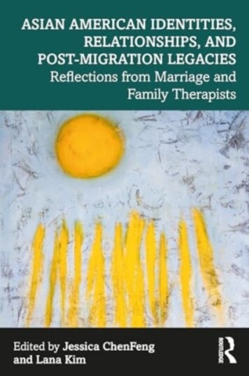 Asian American Identities Relationships and Post Migration Legacies Asian American Identities Relationships and Post Migration Legacies