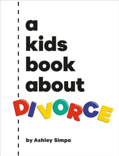 A Kids Book About Divorce A Kids Book About Divorce