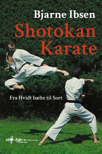 Shotokan Karate | Bjarne Ibsen | Språk: Dansk