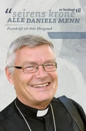 «seirens Krone Er Henlagt Til Alle Daniels Menn»