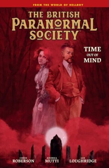 British Paranormal Society: Time Out Of Mind Av Mike Mignola, Chris Roberson