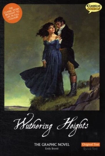 Wuthering Heights The Graphic Novel Original Text Av Emily Brontë Wuthering Heights The Graphic Novel Original Text Av Emily Brontë