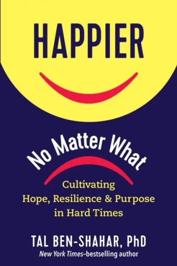 Happier No Matter What Av Tal Ben-Shahar Happier No Matter What Av Tal Ben-Shahar