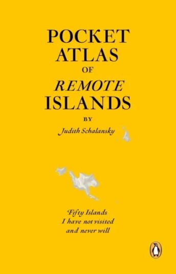 Pocket Atlas Of Remote Islands Av Judith Schalansky