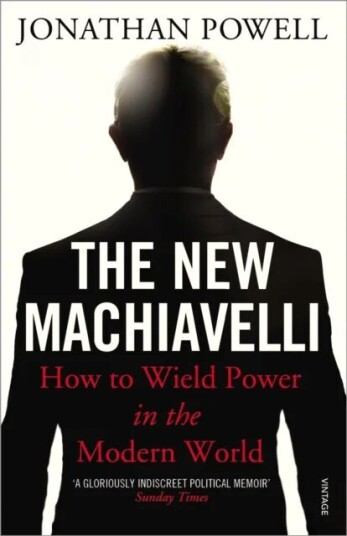 The New Machiavelli Av Jonathan Powell