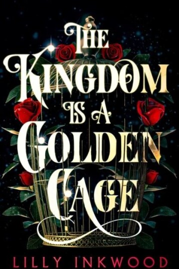 The Kingdom Is A Golden Cage Av Lilly Inkwood