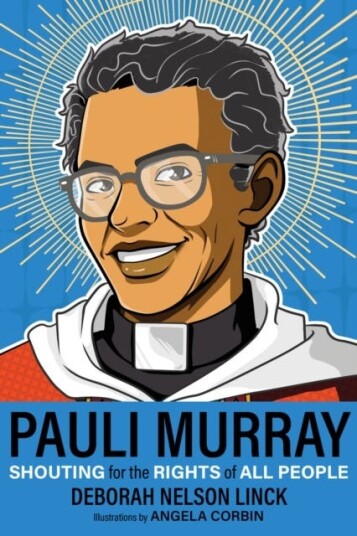 Pauli Murray  Shouting for the Rights of All People