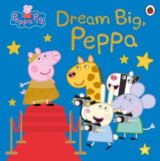 Peppa Pig: Dream Big, Peppa! Av Peppa Pig