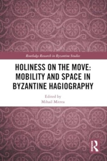 Holiness on the Move: Mobility and Space in Byzantine Hagiography