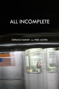 All Incomplete Av Stefano Harney, Fred Moten