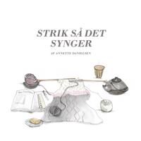 Danielsen Annette Strik så det synger Danielsen Annette Strik så det synger