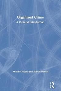 Organized Crime Av Antonio Nicaso, Marcel Danesi